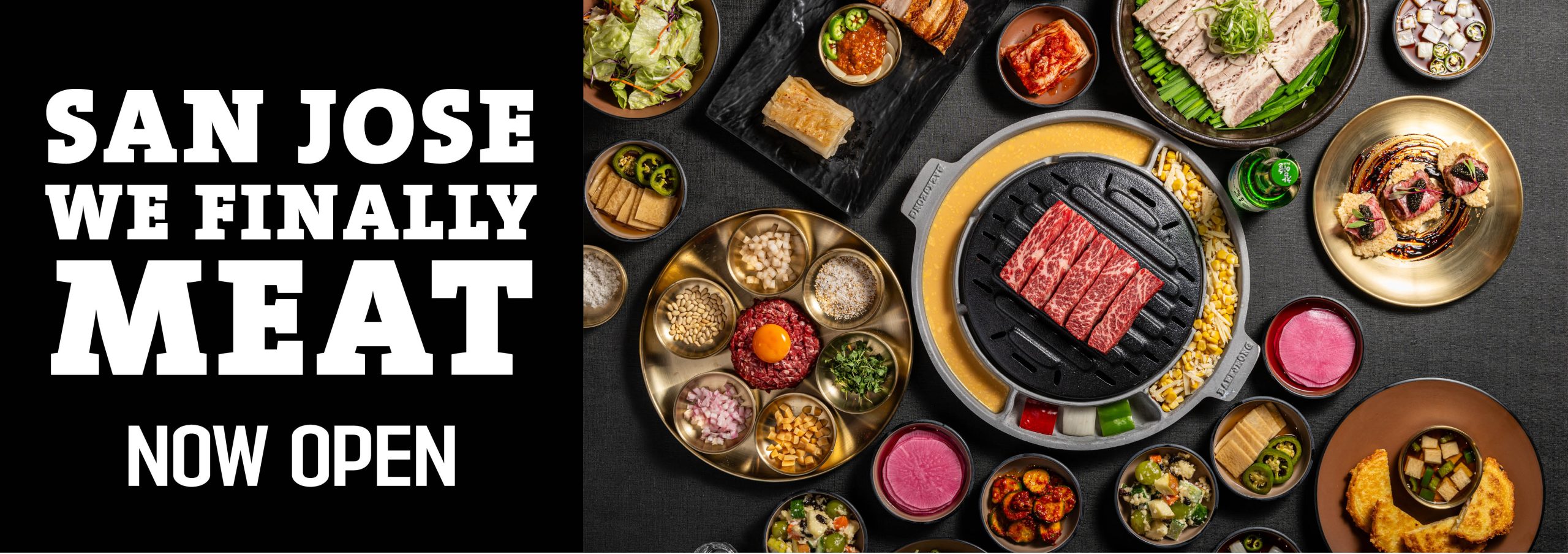 San Jose - We Finally Meat Opening Opening August 16